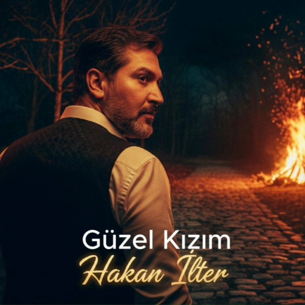 Hakan İlter - G&uuml;zel Kızım