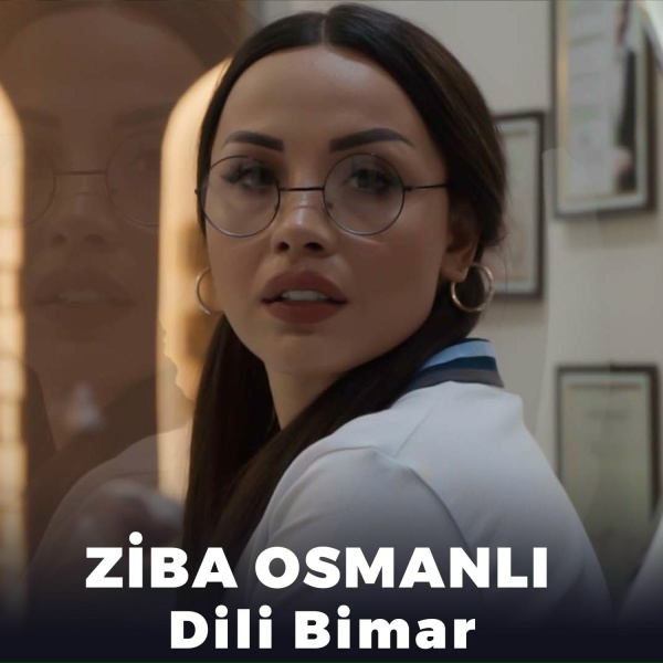 Ziba Osmanlı - Dili Bimar