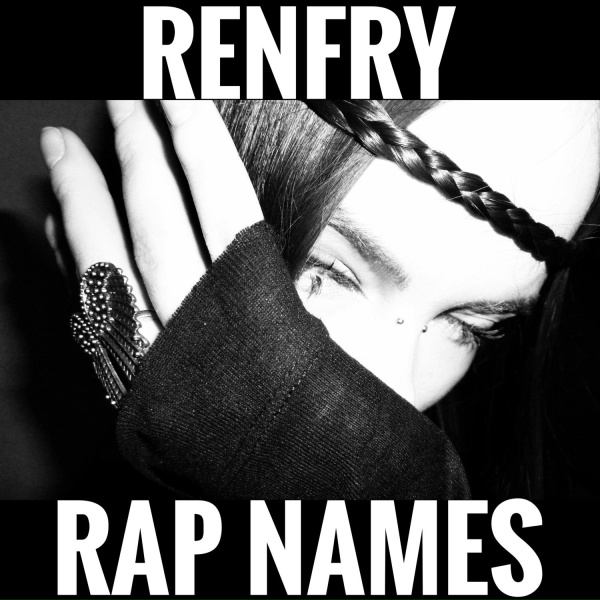 renfry - RAP NAMES