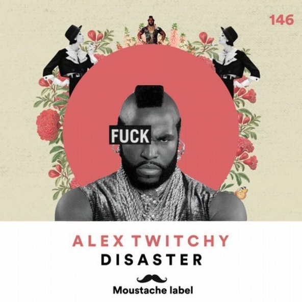 Alex Twitchy - Disaster