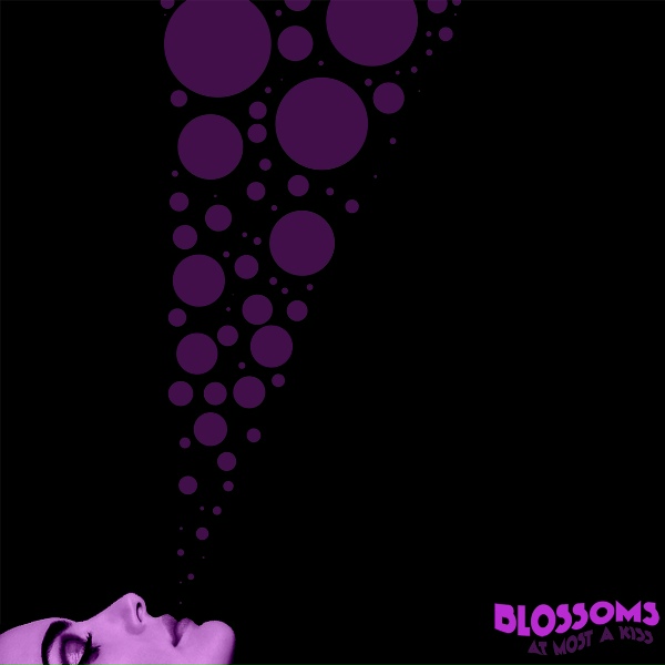 Blossoms - At Most a Kiss