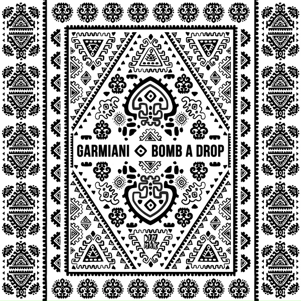 Garmiani - Bomb A Drop