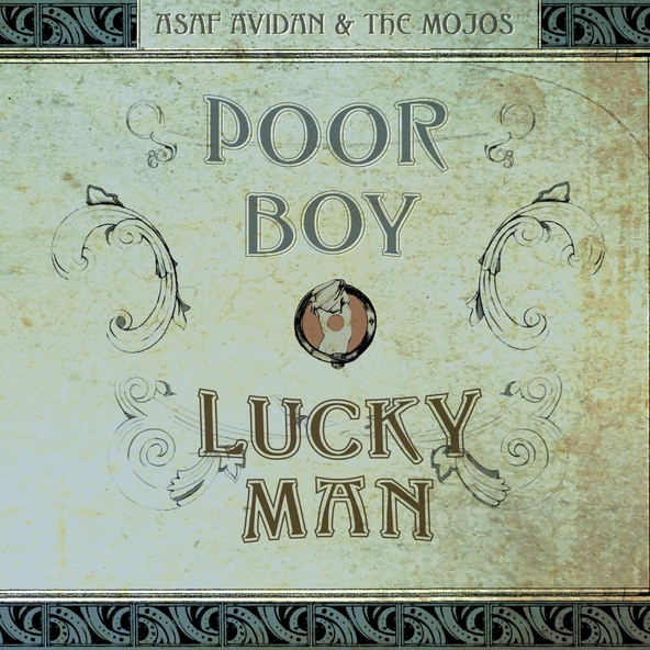 Asaf Avidan, The Mojos - Poor Boy / Lucky Man