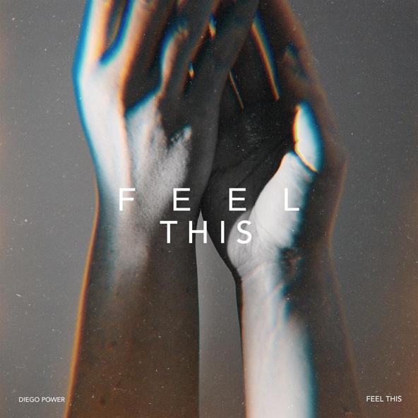 Diego Power - Feel This