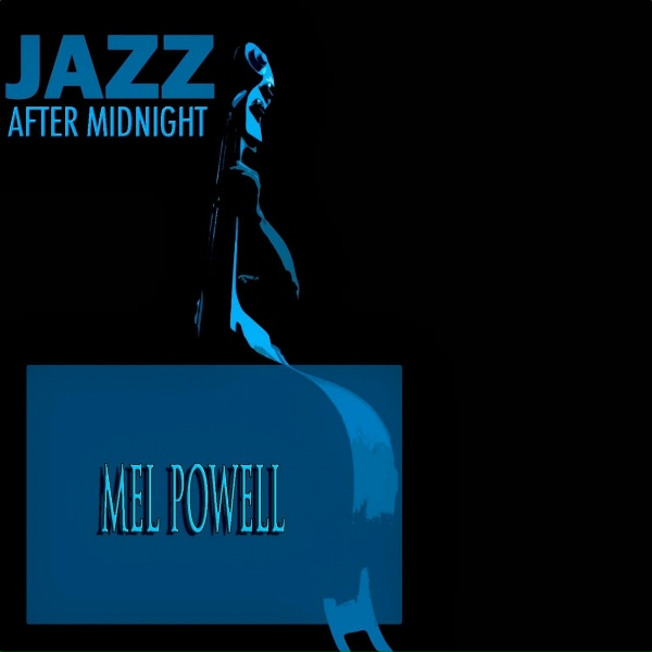 Mel Powell - Take Me in Your Arms