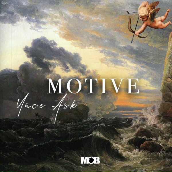 Motive - Y&uuml;ce Aşk