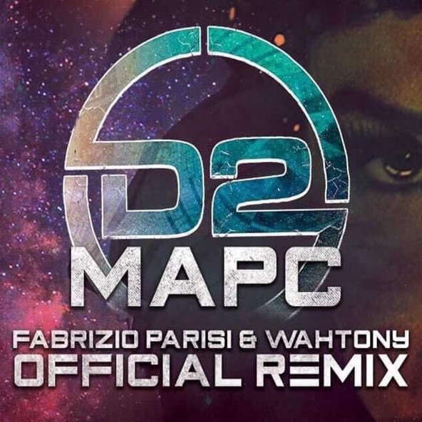 D2 - Марс (Fabrizio Parisi & WahTony Remix)