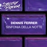 Dennis Ferrer - Sinfonia Della Notte (Gel Abril Remix) (Gel Abril Remix)
