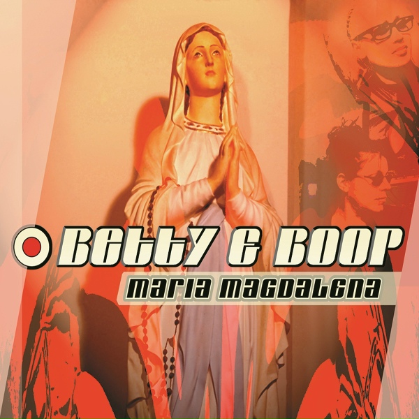 Betty N' Boop - Maria Magdalena