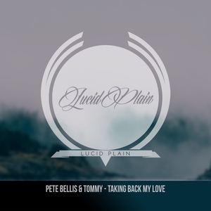 Pete Bellis & Tommy - Taking Back My Love