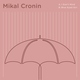 Mikal Cronin - I Don't Mind