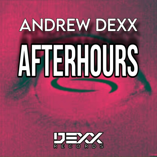 Andrew Dexx - Afterhours