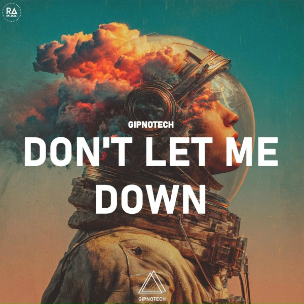 GIPNOTECH - Don't Let Me Down