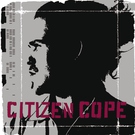 Citizen Cope - Appetite (For Lightin' Dynamite) (Album Version) (Album Version)