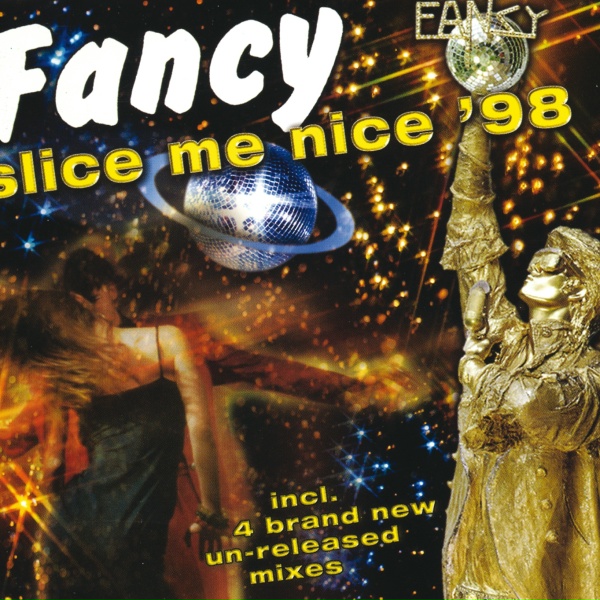 Fancy - Slice Me Nice '98