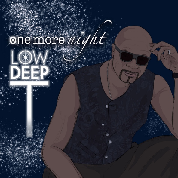 Low Deep T - 4.One More Night
