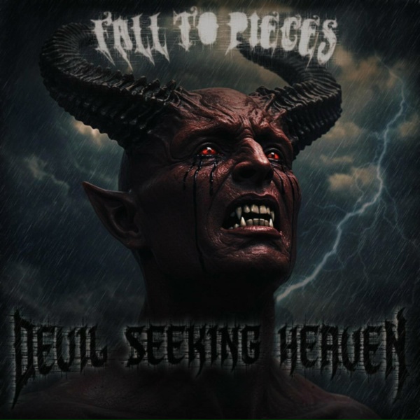 Fall To Pieces - Devil Seeking Heaven