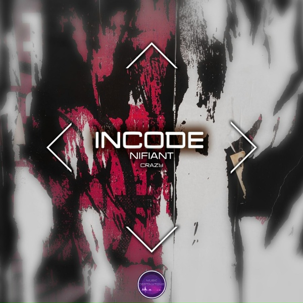 Incode, Nifiant - Crazy