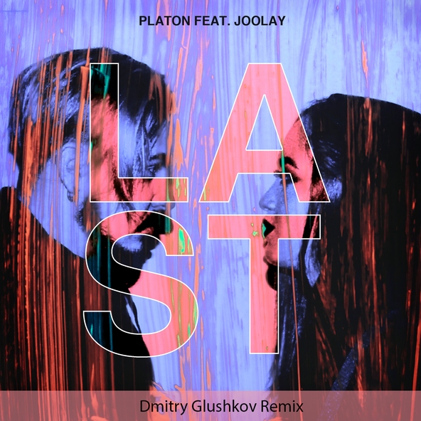 Platon & Joolay - Last