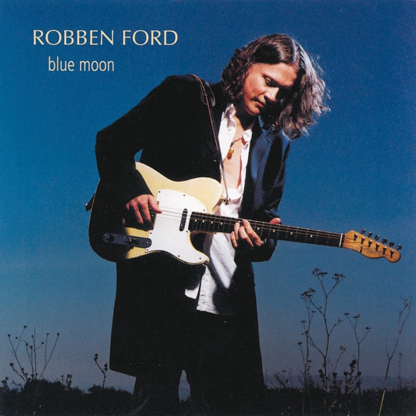 Robben Ford - Don't Deny Your Love
