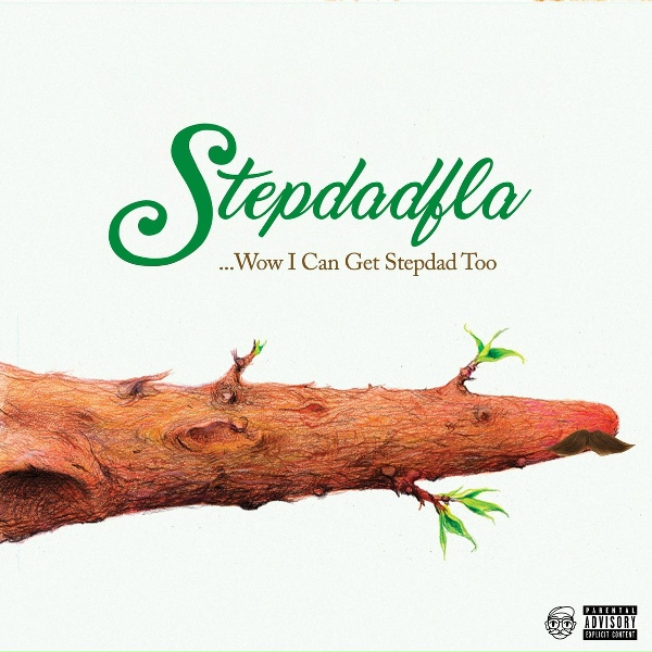 Stepdadfla - Wow I Can Get Stepdad Too