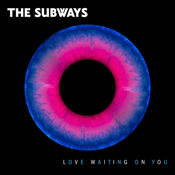 The Subways - Love Waiting On You