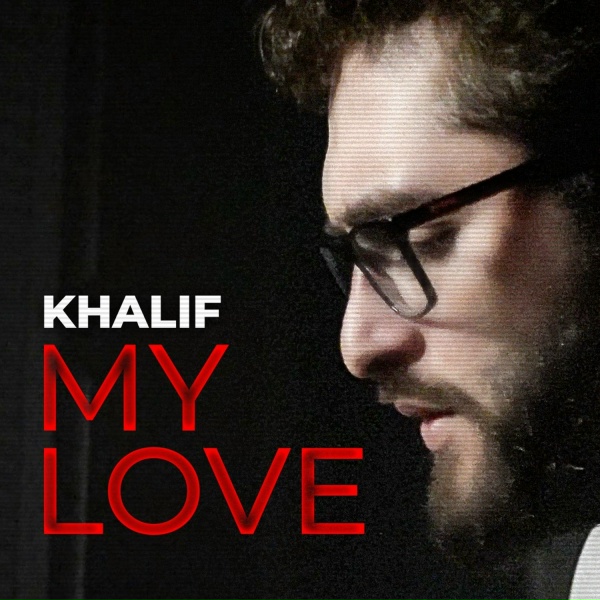 Khalif - My Love