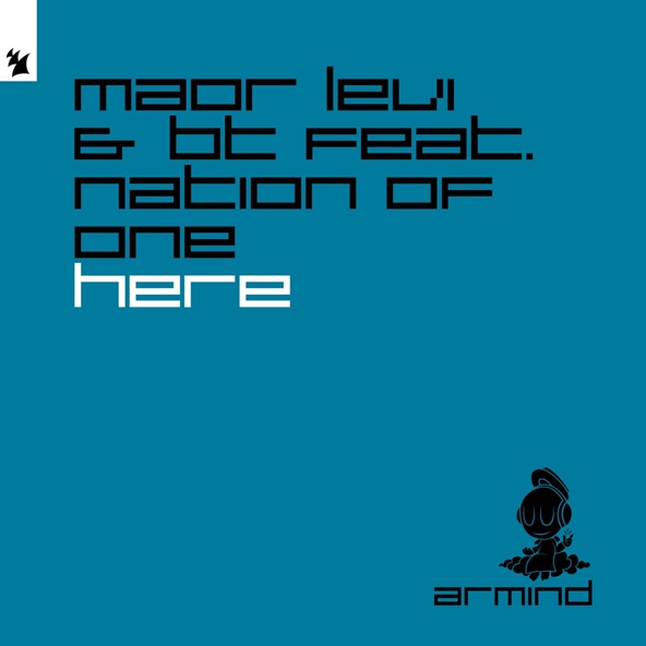 Maor Levi, BT feat. Nation Of One - Here