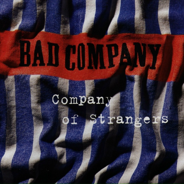 Bad Company - Company Of Strangers