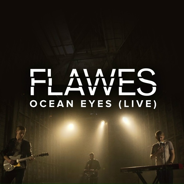 Flawes - Ocean Eyes