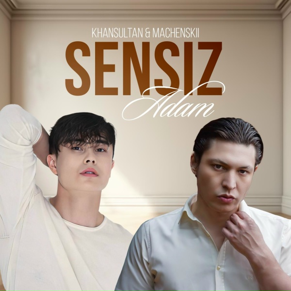 Machenskii feat. Khansultan - Sensiz Adam