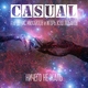 Casual feat. Игорь КЭШ Лобанов, Денис Михайлов - Ничего не жаль