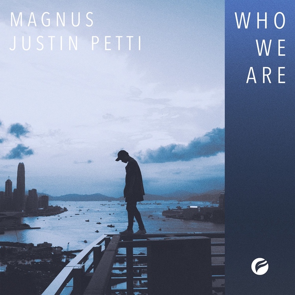 MAGNUS, Justin Petti - Who We Are