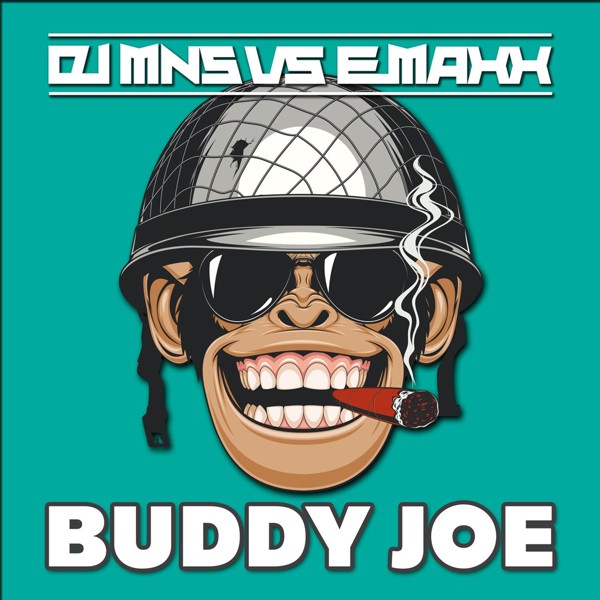 DJ MNS, E-MaxX - Buddy Joe