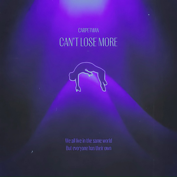 Carpetman - Can't Lose More