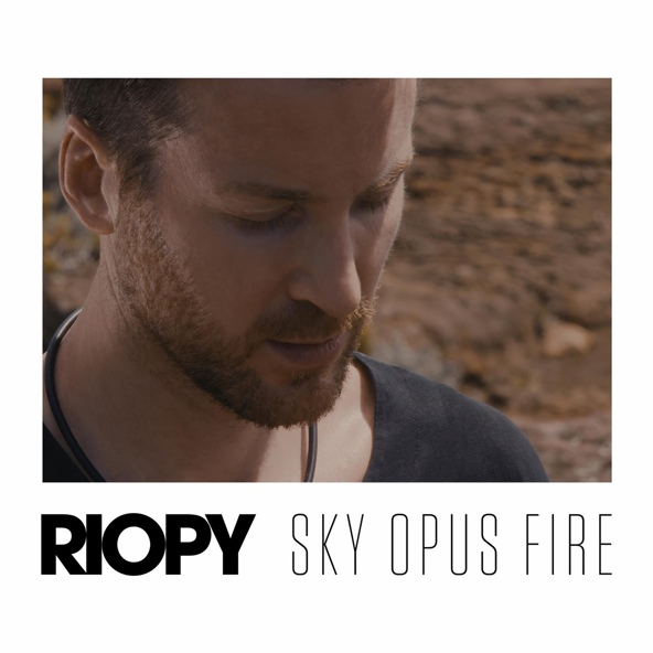 RIOPY - Sky opus fire
