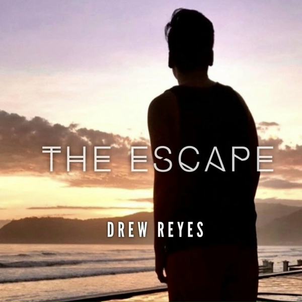 Drew Reyes - The Escape