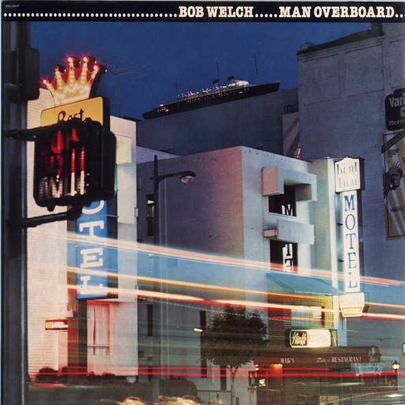 Bob Welch - Don't Rush The Good Things