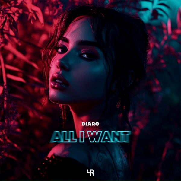 DIARO - All I Want
