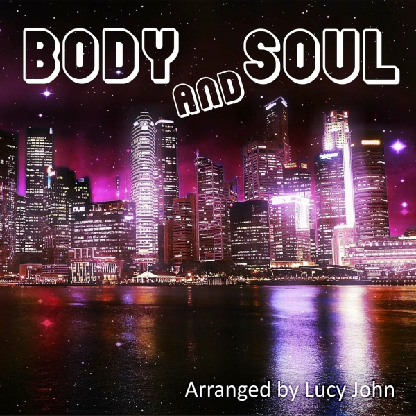 Lucy John, Lounge Chill Music - Body and Soul