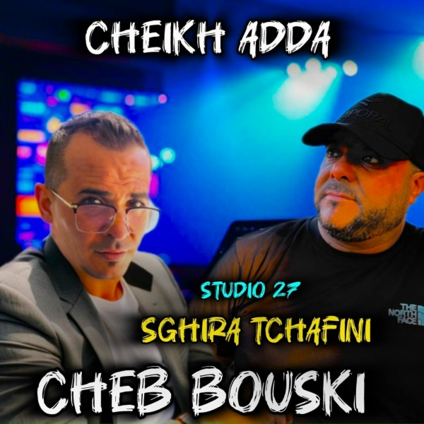 Cheikh adda feat. cheb bouski - Hata Ntoub Wenwali