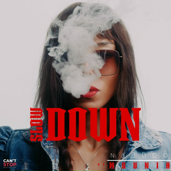naBBoo feat. Mounia - Slow Down [Dans Mes Bras]