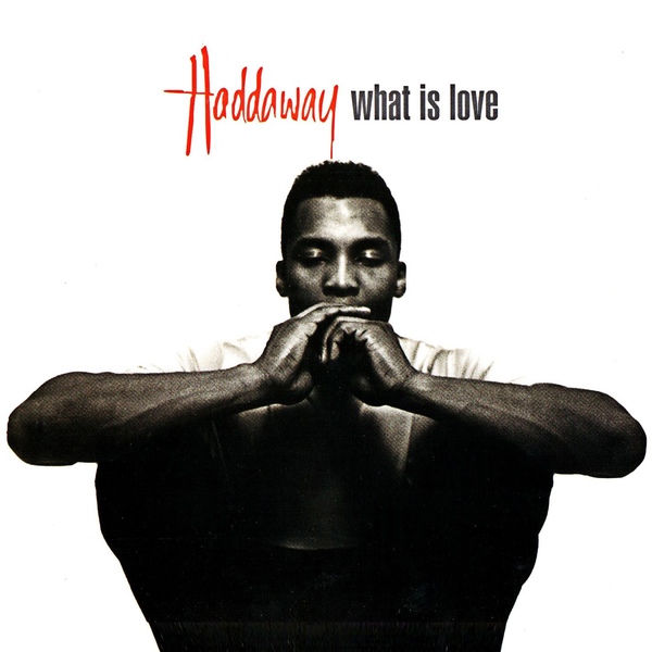 Haddaway N. - What is Love
