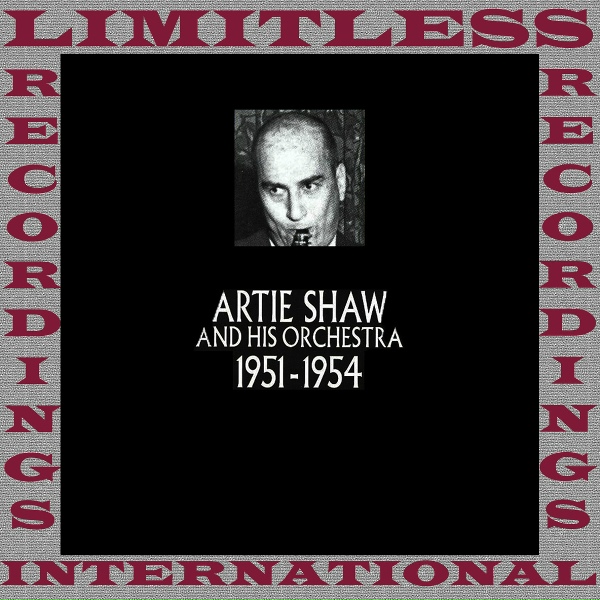 Artie Shaw and His Orchestra - My Little Nest Of Heavenly Blue