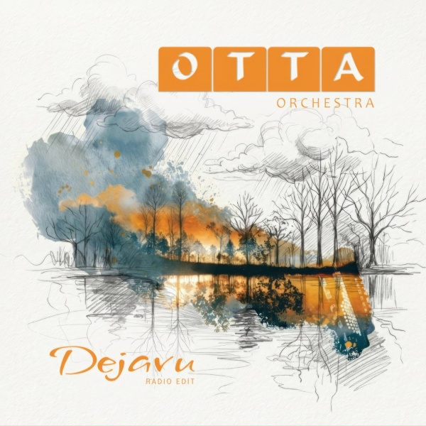 OTTA-Orchestra - Dejavu (Radio Edit)