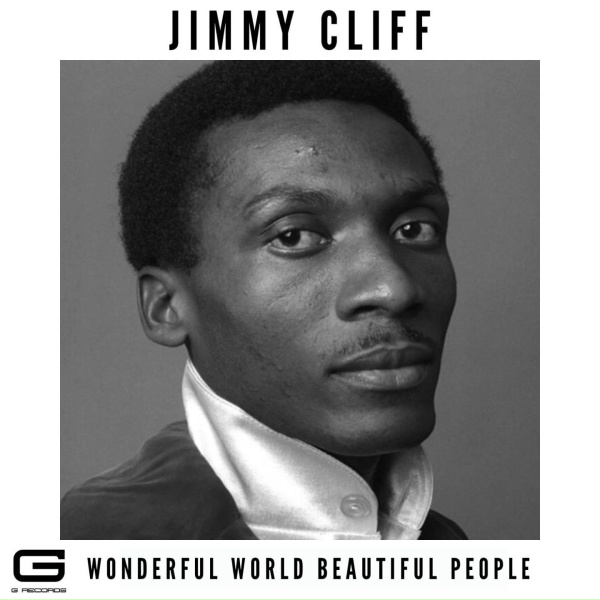 Jimmy Cliff - Jimmy Cliff Wonderful world beautiful people