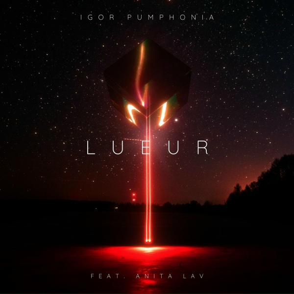 Igor Pumphonia - Lueur