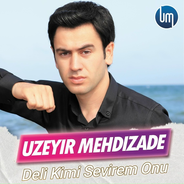 Uzeyir Mehdizade - Deli Kimi Sevirem Onu