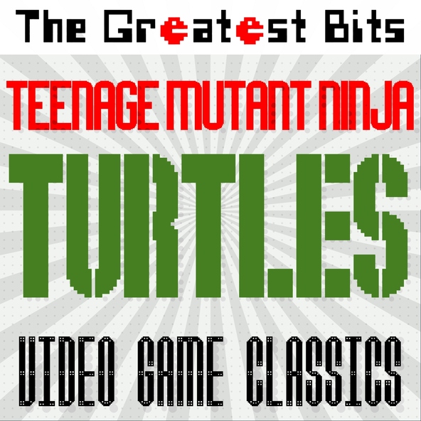 The Greatest Bits - Areas 1-1, 3-2 & 4 (from Teenage Mutant Ninja Turtles)