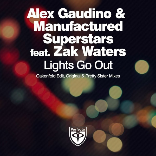 Alex Gaudino, Manufactured Superstars, Zak Waters - Lights Go Out